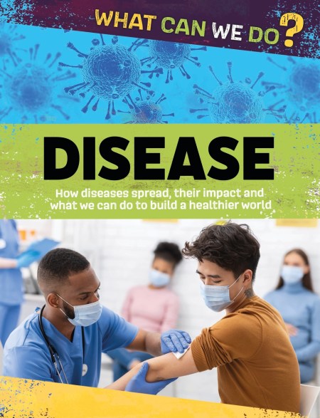 What Can We Do?: Disease