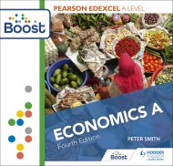 Edexcel A-level Economics Fourth Edition: Boost Core