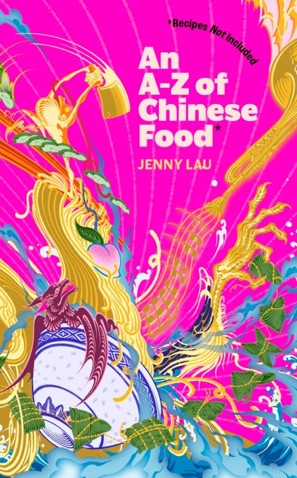 An A-Z of Chinese Food (Recipes Not Included)