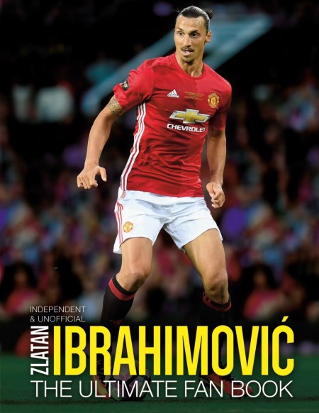 Zlatan Ibrahimovic Ultimate Fan Book