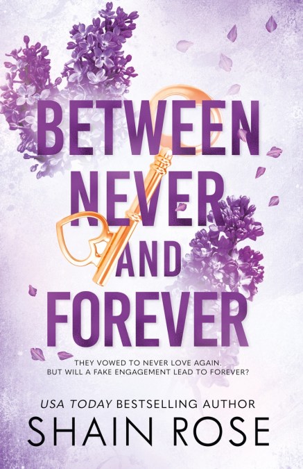 BETWEEN NEVER AND FOREVER