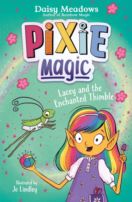 Pixie Magic: Lacey and the Enchanted Thimble