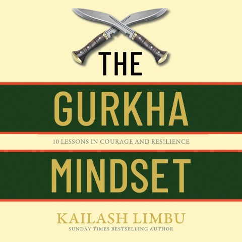 The Gurkha Mindset