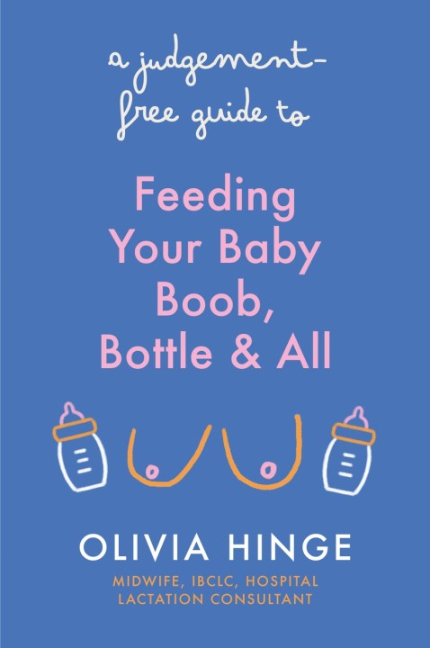 A Judgement-Free Guide to Feeding Your Baby