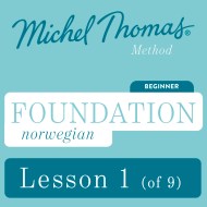 Foundation Norwegian (Learn Norwegian with the Michel Thomas Method) – Lesson 1 of 9