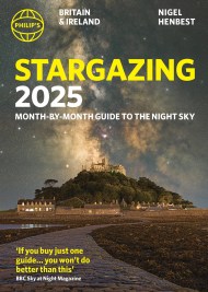 Philip's Stargazing 2025 Month-by-Month Guide to the Night Sky Britain & Ireland