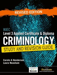 WJEC Level 3 Applied Certificate & Diploma Criminology: Study and Revision Guide – Revised Edition Boost eBook