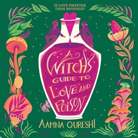 A Witch’s Guide to Love and Poison