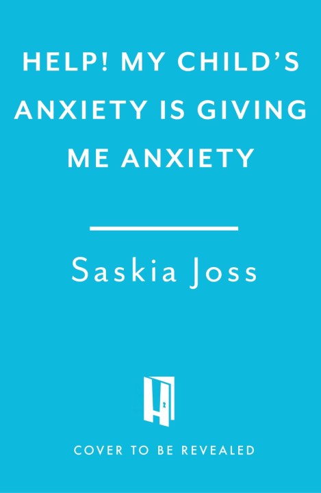 Help! My Child's Anxiety is Giving Me Anxiety