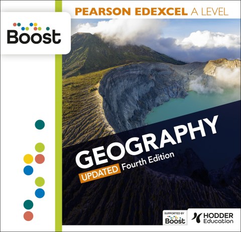 Pearson Edexcel A Level Geography: Updated Fourth Edition Boost Teaching & Learning