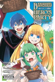 Banished from the Hero’s Party, I Decided to Live a Quiet Life in the Countryside, Vol. 7 (manga)