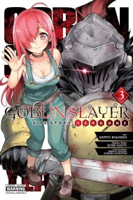 Goblin Slayer Side Story: Year One, Vol. 3 (manga)