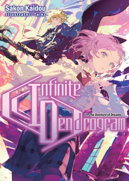 Infinite Dendrogram: Volume 19 (Light Novel)