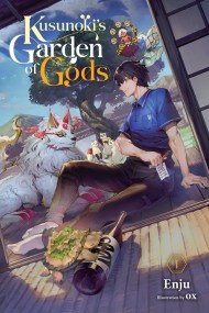 Kusunoki’s Garden of Gods, Vol. 1 (light novel)