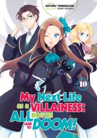 My Next Life as a Villainess: All Routes Lead to Doom! Volume 10 (Light Novel)