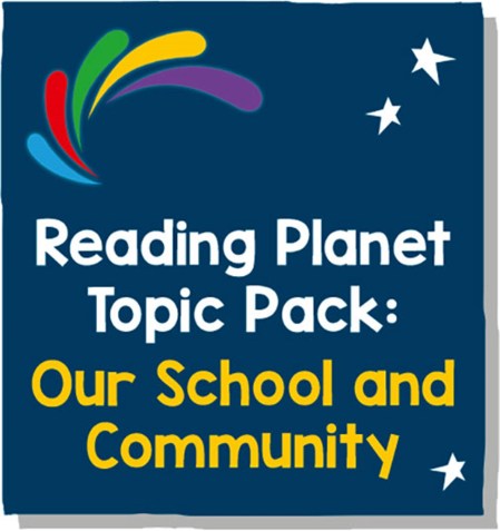 Reading Planet – Topic Pack 5 – Our School and Community