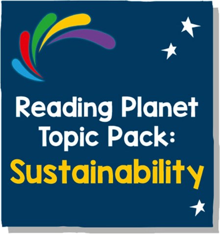 Reading Planet – Topic Pack 6 – Sustainability