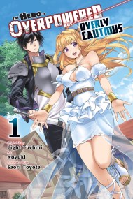 The Hero Is Overpowered but Overly Cautious, Vol. 1 (manga)