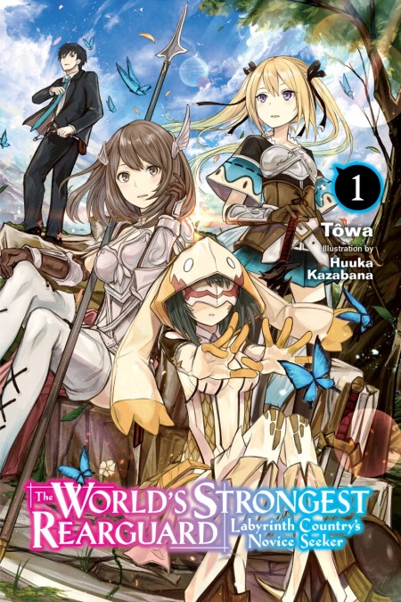 The World’s Strongest Rearguard: Labyrinth Country’s Novice Seeker, Vol. 1 (light novel)