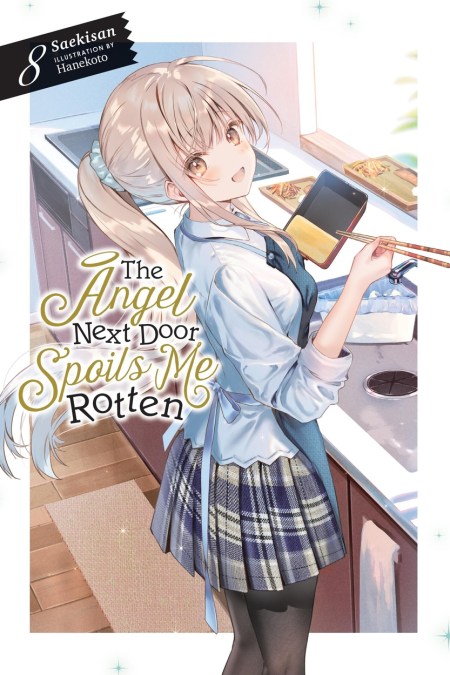 The Angel Next Door Spoils Me Rotten, Vol. 8 (light novel)