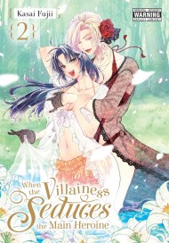 When the Villainess Seduces the Main Heroine, Vol. 2