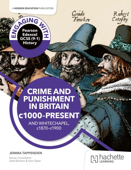 Engaging with Pearson Edexcel GCSE (9–1) History: Crime and punishment in Britain, c1000–present and Whitechapel, c1870–c1900: Boost eBook