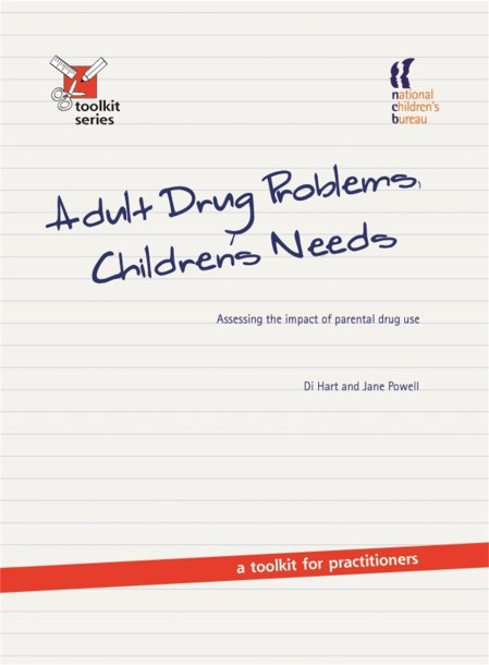 Adult Drug Problems, Children’s Needs